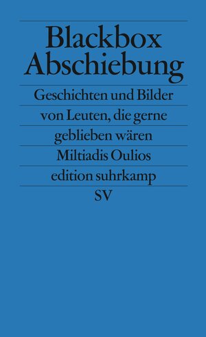 Buchcover Blackbox Abschiebung | Miltiadis Oulios | EAN 9783518763803 | ISBN 3-518-76380-6 | ISBN 978-3-518-76380-3