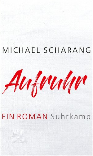 Buchcover Aufruhr | Michael Scharang | EAN 9783518764831 | ISBN 3-518-76483-7 | ISBN 978-3-518-76483-1