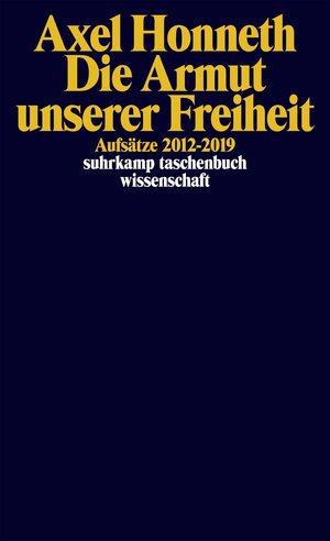 Buchcover Die Armut unserer Freiheit | Axel Honneth | EAN 9783518765340 | ISBN 3-518-76534-5 | ISBN 978-3-518-76534-0