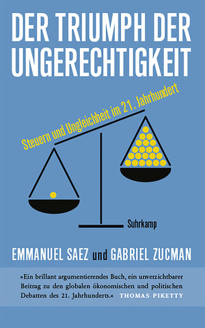 Buchcover Der Triumph der Ungerechtigkeit | Emmanuel Saez | EAN 9783518765616 | ISBN 3-518-76561-2 | ISBN 978-3-518-76561-6