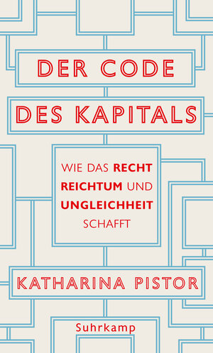 Buchcover Der Code des Kapitals | Katharina Pistor | EAN 9783518766460 | ISBN 3-518-76646-5 | ISBN 978-3-518-76646-0