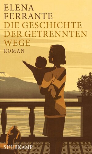 Buchcover Die Geschichte der getrennten Wege | Elena Ferrante | EAN 9783518767979 | ISBN 3-518-76797-6 | ISBN 978-3-518-76797-9