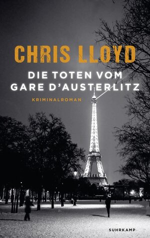 Buchcover Die Toten vom Gare d’Austerlitz | Chris Lloyd | EAN 9783518768198 | ISBN 3-518-76819-0 | ISBN 978-3-518-76819-8