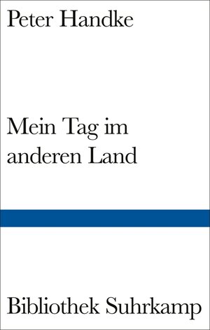 Buchcover Mein Tag im anderen Land | Peter Handke | EAN 9783518769225 | ISBN 3-518-76922-7 | ISBN 978-3-518-76922-5