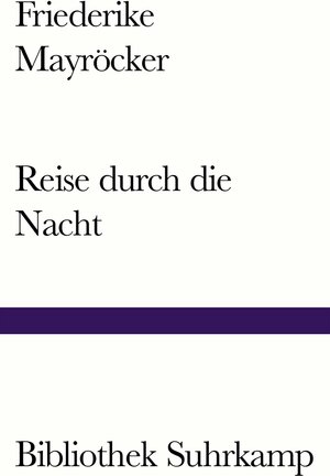 Buchcover Reise durch die Nacht | Friederike Mayröcker | EAN 9783518770993 | ISBN 3-518-77099-3 | ISBN 978-3-518-77099-3