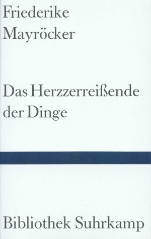 Buchcover Das Herzzerreißende der Dinge | Friederike Mayröcker | EAN 9783518771082 | ISBN 3-518-77108-6 | ISBN 978-3-518-77108-2