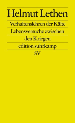Buchcover Verhaltenslehren der Kälte | Helmut Lethen | EAN 9783518773048 | ISBN 3-518-77304-6 | ISBN 978-3-518-77304-8