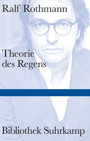 Buchcover Theorie des Regens | Ralf Rothmann | EAN 9783518775288 | ISBN 3-518-77528-6 | ISBN 978-3-518-77528-8
