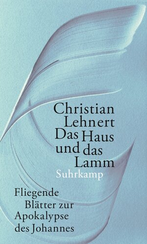 Buchcover Das Haus und das Lamm | Christian Lehnert | EAN 9783518777527 | ISBN 3-518-77752-1 | ISBN 978-3-518-77752-7