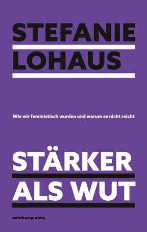 Buchcover Stärker als Wut | Stefanie Lohaus | EAN 9783518777657 | ISBN 3-518-77765-3 | ISBN 978-3-518-77765-7