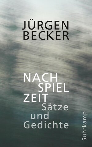 Buchcover Nachspielzeit | Jürgen Becker | EAN 9783518780220 | ISBN 3-518-78022-0 | ISBN 978-3-518-78022-0