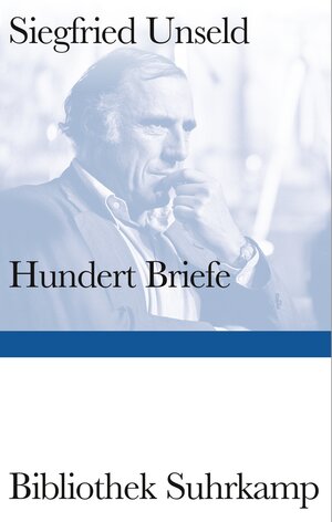 Buchcover Hundert Briefe | Siegfried Unseld | EAN 9783518780985 | ISBN 3-518-78098-0 | ISBN 978-3-518-78098-5