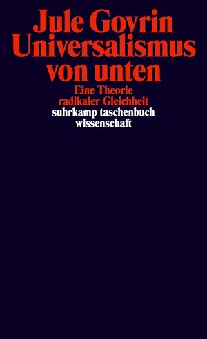 Buchcover Universalismus von unten | Jule Govrin | EAN 9783518781043 | ISBN 3-518-78104-9 | ISBN 978-3-518-78104-3