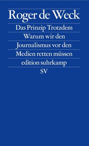Buchcover Das Prinzip Trotzdem | Roger de Weck | EAN 9783518781265 | ISBN 3-518-78126-X | ISBN 978-3-518-78126-5
