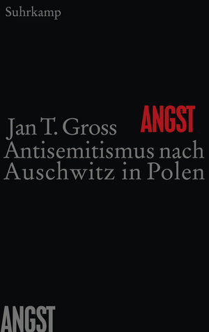 Buchcover Angst | Jan T. Gross | EAN 9783518782002 | ISBN 3-518-78200-2 | ISBN 978-3-518-78200-2