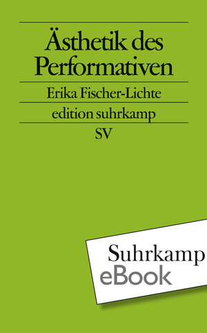 Buchcover Ästhetik des Performativen | Erika Fischer-Lichte | EAN 9783518785416 | ISBN 3-518-78541-9 | ISBN 978-3-518-78541-6