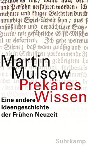 Buchcover Prekäres Wissen | Martin Mulsow | EAN 9783518787601 | ISBN 3-518-78760-8 | ISBN 978-3-518-78760-1