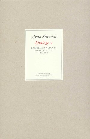 Buchcover Bargfelder Ausgabe. Werkgruppe II. Dialoge | Arno Schmidt | EAN 9783518800188 | ISBN 3-518-80018-3 | ISBN 978-3-518-80018-8