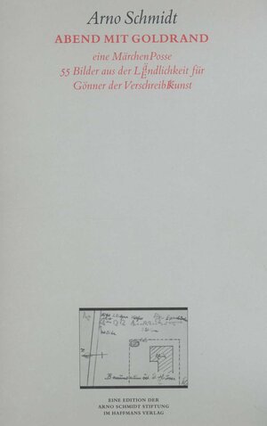 Bargfelder Ausgabe. Arno Schmidt Stiftung im Suhrkamp Verlag. Werkgruppe I-IV: Bargfelder Ausgabe. Werkgruppe IV: Das Spätwerk: Band 3: Abend mit ... Abend mit Goldrand: Werkgruppe IV / BD 3