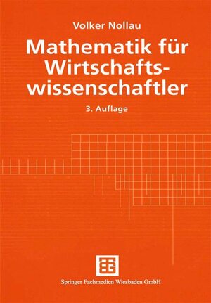 Buchcover Mathematik für Wirtschaftswissenschaftler | Volker Nollau | EAN 9783519002048 | ISBN 3-519-00204-3 | ISBN 978-3-519-00204-8