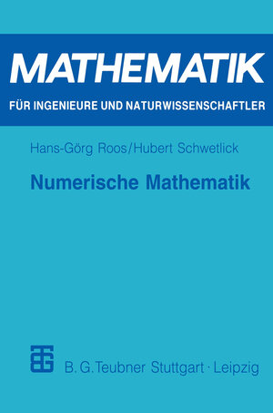 Numerische Mathematik: Das Grundwissen für jedermann (Mathematik für Ingenieure und Naturwissenschaftler) (German Edition) (Mathematik für Ingenieure und Naturwissenschaftler, Ökonomen und Landwirte)