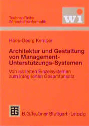Buchcover Architektur und Gestaltung von Management-Unterstützungs-Systemen  | EAN 9783519003090 | ISBN 3-519-00309-0 | ISBN 978-3-519-00309-0