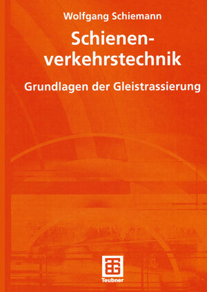 Buchcover Schienenverkehrstechnik | Wolfgang Schiemann | EAN 9783519003632 | ISBN 3-519-00363-5 | ISBN 978-3-519-00363-2