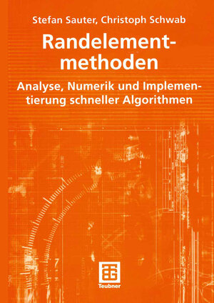 Randelementmethoden: Analyse, Numerik und Implementierung schneller Algorithmen (German Edition)