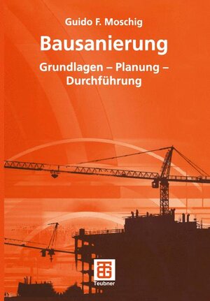 Bausanierung: Grundlagen - Planung - Durchführung