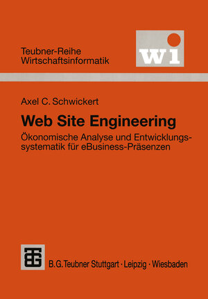 Buchcover Web Site Engineering | Axel C. Schwickert | EAN 9783519004141 | ISBN 3-519-00414-3 | ISBN 978-3-519-00414-1