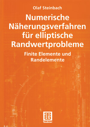 Numerische Näherungsverfahren für elliptische Randwertprobleme: Finite Elemente und Randelemente (Advances in Numerical Mathematics) (German Edition)