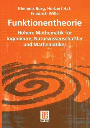 Funktionentheorie: Höhere Mathematik für Ingenieure, Naturwissenschaftler und Mathematiker (German Edition)