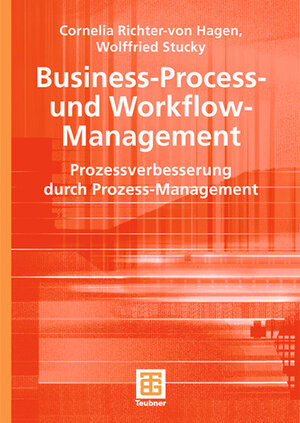 Buchcover Business-Process- und Workflow-Management | Cornelia Richter-von Hagen | EAN 9783519004912 | ISBN 3-519-00491-7 | ISBN 978-3-519-00491-2