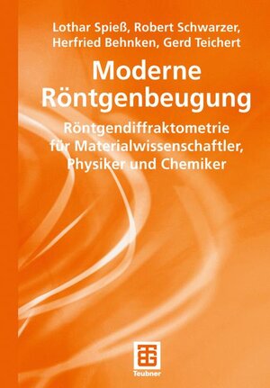 Moderne Röntgenbeugung: Röntgendiffraktometrie für Materialwissenschaftler, Physiker und Chemiker