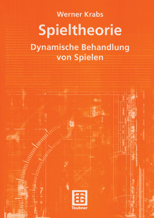 Spieltheorie: Dynamische Behandlung von Spielen (German Edition)