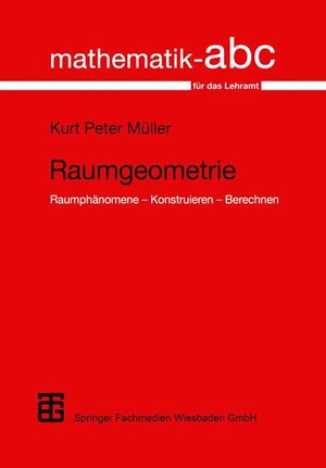 Buchcover Raumgeometrie | Kurt Peter Müller | EAN 9783519023975 | ISBN 3-519-02397-0 | ISBN 978-3-519-02397-5