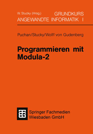 Buchcover Programmieren mit Modula-2 | Jörg Puchan | EAN 9783519029342 | ISBN 3-519-02934-0 | ISBN 978-3-519-02934-2