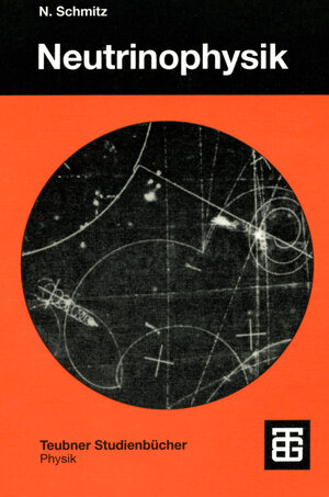 Buchcover Neutrinophysik | Norbert Schmitz | EAN 9783519032366 | ISBN 3-519-03236-8 | ISBN 978-3-519-03236-6