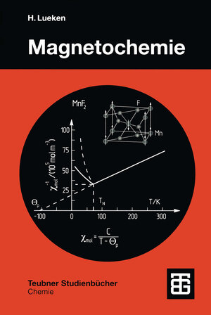 Magnetochemie: Eine Einführung in Theorie und Methoden (Teubner Studienbücher Chemie) (German Edition): Eine Einführung in Theorie und Anwendung