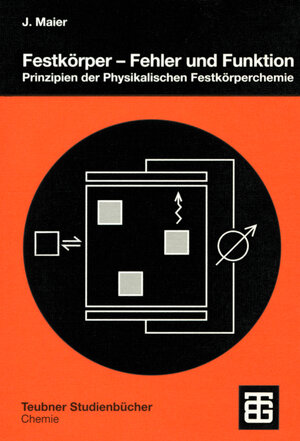 Buchcover Festkörper — Fehler und Funktion | Joachim Maier | EAN 9783519035404 | ISBN 3-519-03540-5 | ISBN 978-3-519-03540-4