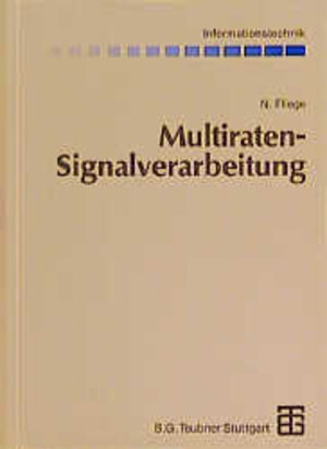 Buchcover Multiraten-Signalverarbeitung | Norbert Fliege | EAN 9783519061557 | ISBN 3-519-06155-4 | ISBN 978-3-519-06155-7