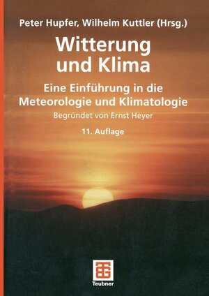 Witterung und Klima: Eine Einführung in die Meteorologie und Klimatologie