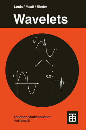 Wavelets: Theorie und Anwendungen (Teubner Studienbücher Mathematik) (German Edition)