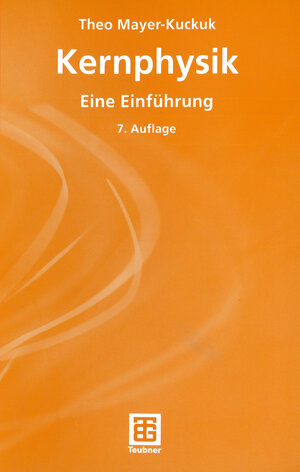 Kernphysik: Eine Einführung (Teubner Studienbücher Physik)