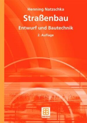 Straßenbau: Entwurf und Bautechnik