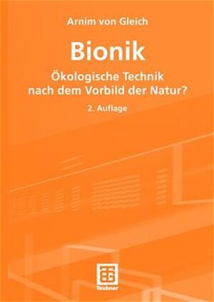 Bionik. Ökologische Technik nach dem Vorbild der Natur?