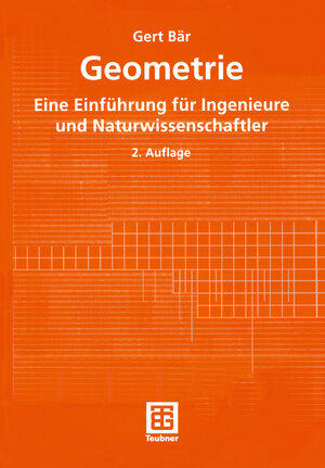 Geometrie. Eine Einführung für Ingenieure und Naturwissenschaftler (Mathematik für Ingenieure und Naturwissenschaftler, Ökonomen und Landwirte)