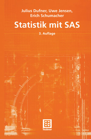 Statistik mit SAS (Teubner Studienbücher Mathematik) (German Edition)