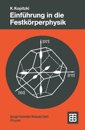 Buchcover Einführung in die Festkörperphysik | Konrad Kopitzki | EAN 9783519230830 | ISBN 3-519-23083-6 | ISBN 978-3-519-23083-0