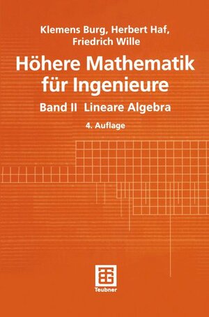 Höhere Mathematik für Ingenieure. Band II Lineare Algebra: BD 2 (Teubner-Ingenieurmathematik)